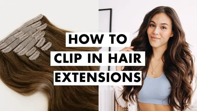 How to Put on Clip in Hair Extensions?